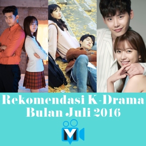 Rekomendasi K-Drama Bulan Juli 2016